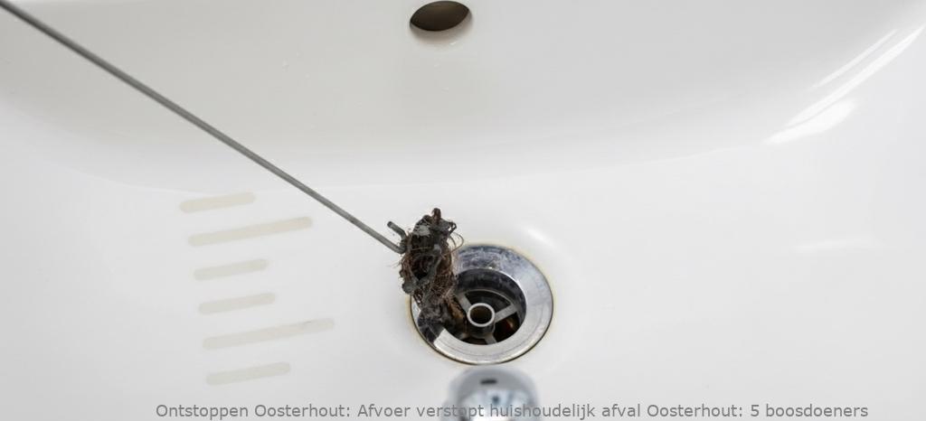 Afvoer verstopt huishoudelijk afval Oosterhout: 5 boosdoeners