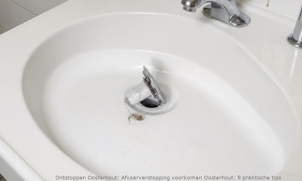 Afvoerverstopping voorkomen Oosterhout: 9 praktische tips